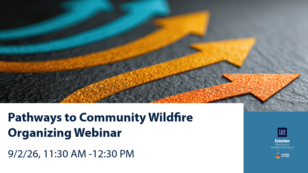 Five arrows pointing in slightly different directions indicating different paths. Text says Pathways to Community Wildfire Organizing Webinar 9/2/26, 11:30 AM -12:30 PM. Logos for University of Nevada, Reno Extension and Living With Fire.