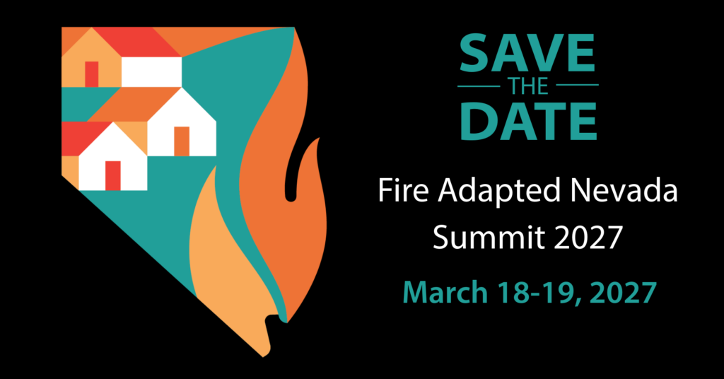 Fire Adapted Nevada Logo. Text says Save the Date Fire Adapted Nevada Summit 2027 March 18-19, 2027.